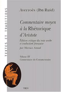 Commentaire Moyen a la Rhetorique d'Aristote
