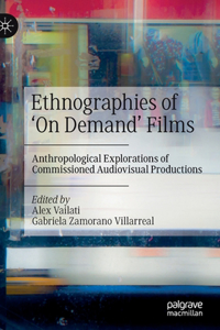 Ethnographies of 'on Demand' Films