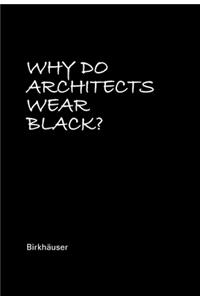 Why Do Architects Wear Black?