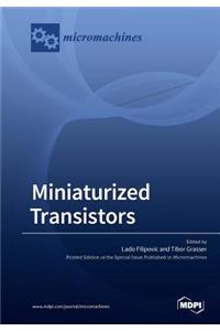 Miniaturized Transistors