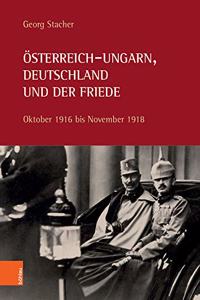 Österreich-Ungarn, Deutschland und der Friede
