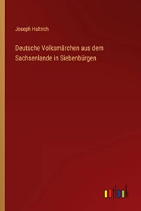 Deutsche Volksmärchen aus dem Sachsenlande in Siebenbürgen