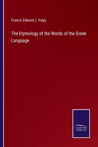 Etymology of the Words of the Greek Language