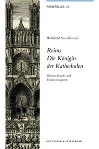 Reims. Die Koenigin der Kathedralen