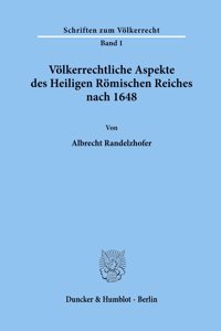 Volkerrechtliche Aspekte Des Heiligen Romischen Reiches Nach 1648