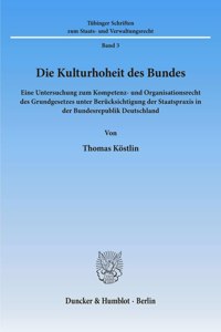 Die Kulturhoheit Des Bundes