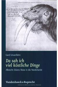 Da Sah Ich Viel Kostliche Dinge