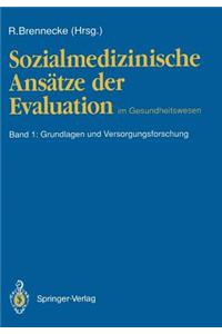 Sozialmedizinische Ansätze der Evaluation im Gesundheitswesen