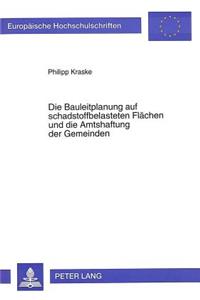 Die Bauleitplanung Auf Schadstoffbelasteten Flaechen Und Die Amtshaftung Der Gemeinden
