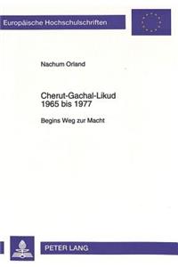 Cherut-Gachal-Likud 1965 bis 1977