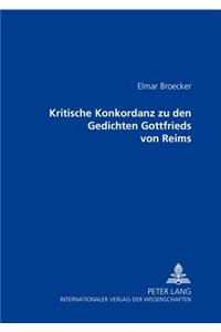 Kritische Konkordanz Zu Den Gedichten Gottfried Von Reims