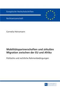 Mobilitaetspartnerschaften und zirkulaere Migration zwischen der EU und Afrika