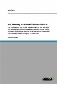 Auf dem Weg zur schwedischen Großmacht