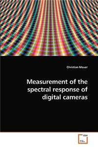 Measurement of the spectral response of digital cameras