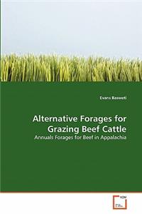 Alternative Forages for Grazing Beef Cattle
