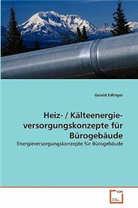 Heiz- / Kälteenergie- versorgungskonzepte für Bürogebäude