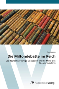 Die Miltondebatte im Reich