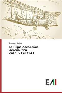 Regia Accademia Aeronautica Dal 1923 Al 1943