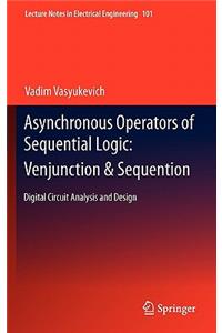 Asynchronous Operators of Sequential Logic: Venjunction & Sequention