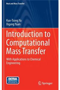 Introduction to Computational Mass Transfer