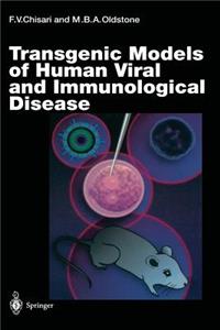 Transgenic Models of Human Viral and Immunological Disease