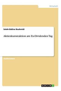Aktienkursreaktion am Ex-Dividenden Tag