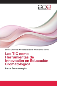 TIC como Herramientas de Innovación en Educación Bromatológica