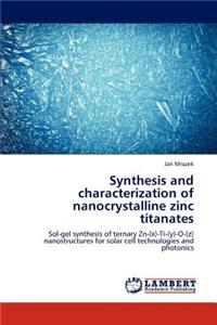 Synthesis and characterization of nanocrystalline zinc titanates