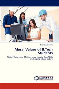 Moral Values of B.Tech Students