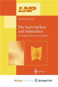 The Sun's Surface and Subsurface