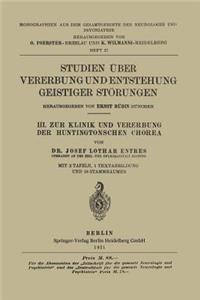 III. Zur Klinik Und Vererbung Der Huntingtonschen Chorea