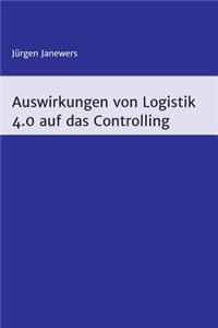Auswirkungen von Logistik 4.0 auf das Controlling