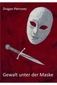 Gewalt unter der Maske