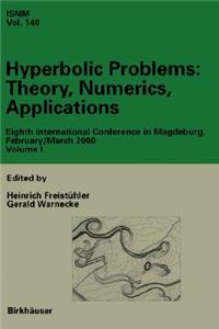 Hyperbolic Problems: Theory, Numerics, Applications