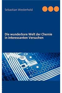 wunderbare Welt der Chemie in interessanten Versuchen