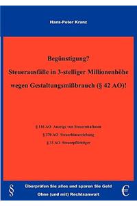Begünstigung? Steuerausfälle in 3-stelliger Millionenhöhe wegen Gestaltungsmißbrauch (§42 AO) !