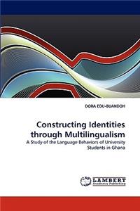 Constructing Identities through Multilingualism