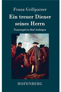 Ein treuer Diener seines Herrn