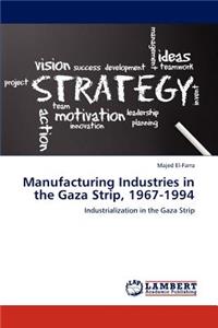 Manufacturing Industries in the Gaza Strip, 1967-1994