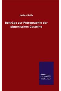 Beiträge zur Petrographie der plutonischen Gesteine