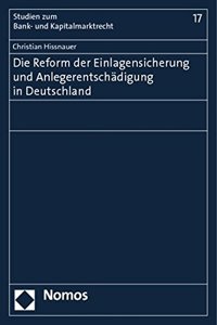 Die Reform Der Einlagensicherung Und Anlegerentschadigung in Deutschland