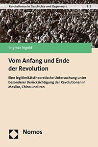 Vom Anfang Und Ende Der Revolution