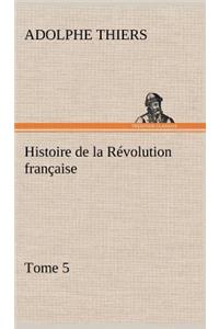 Histoire de la Révolution française, Tome 5