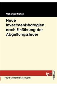 Neue Investmentstrategien nach Einführung der Abgeltungssteuer