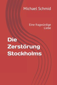 Zerstörung Stockholms