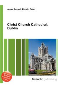 Christ Church Cathedral, Dublin