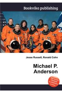 Michael P. Anderson