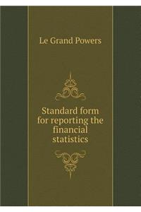 Standard Form for Reporting the Financial Statistics