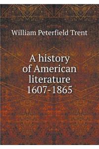 A History of American Literature 1607-1865