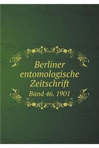 Berliner entomologische Zeitschrift Band 46. 1901